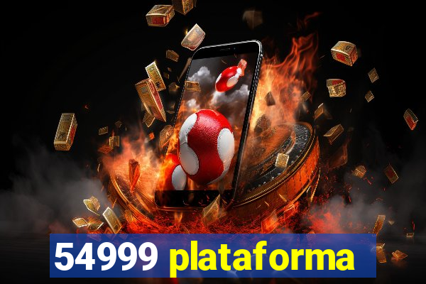 54999 plataforma